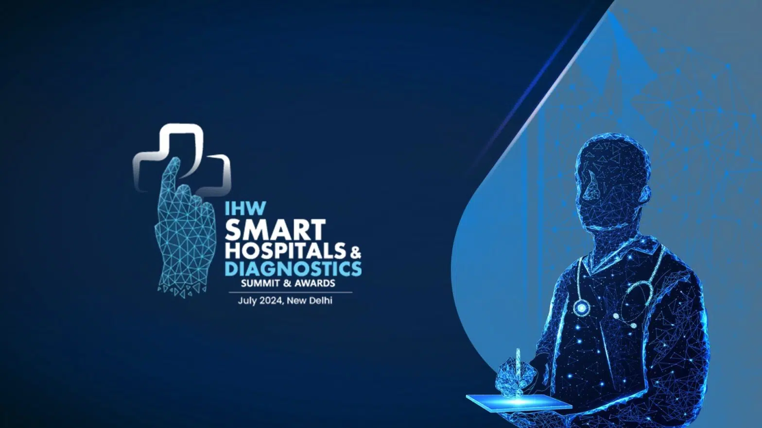 1st Smart Hospital Summit 2024 - Healthcare Advocacy in India | Health ...